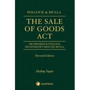 Pollock & Mulla's The Sale of Goods Act, 1930 by Adv. Akshay Sapre [HB] | LexisNexis